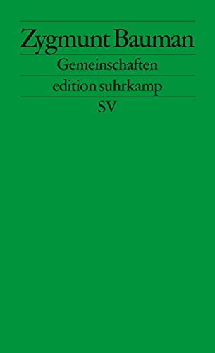 Gemeinschaften: Auf der Suche nach Sicherheit in einer bedrohlichen Welt (edition suhrkamp)
