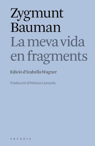 La meva vida en fragments (Els llibres d'Arcàdia) von ARCADIA
