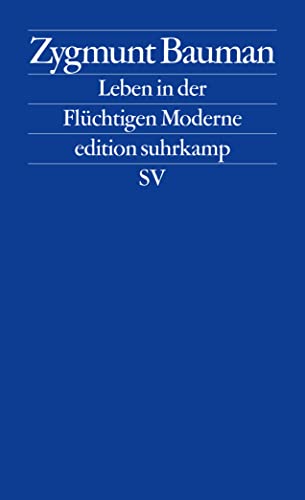 Leben in der Flüchtigen Moderne (edition suhrkamp)