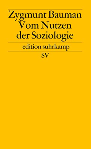 Vom Nutzen der Soziologie (edition suhrkamp) von Suhrkamp Verlag AG