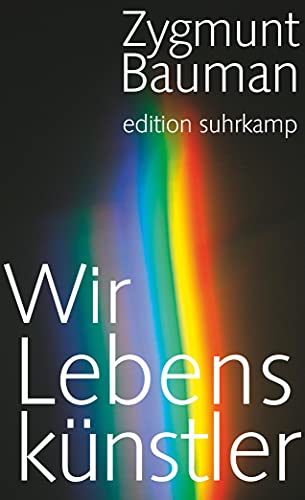 Wir Lebenskünstler (edition suhrkamp) von Suhrkamp Verlag AG