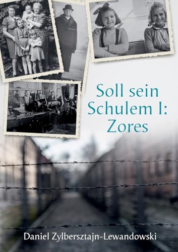 Soll sein Schulem I: Zores: Eine Familiengeschichte deutscher Juden von BoD – Books on Demand