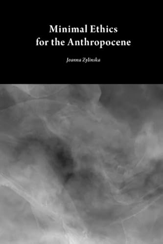 Minimal Ethics for the Anthropocene (Critical Climate Change)