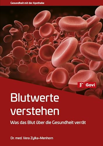 Blutwerte verstehen: Was das Blut über die Gesundheit verrät (Govi) von Govi Verlag