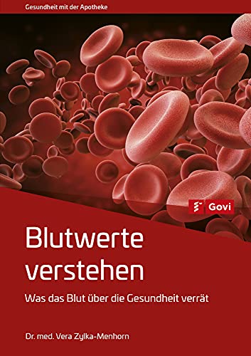 Blutwerte verstehen: Was das Blut über die Gesundheit verrät (Govi) von Govi Verlag