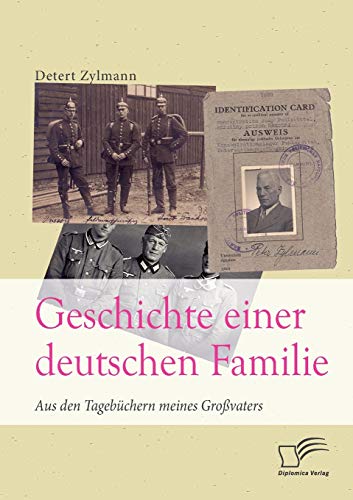 Geschichte einer deutschen Familie. Aus den Tagebüchern meines Großvaters von Diplomica Verlag
