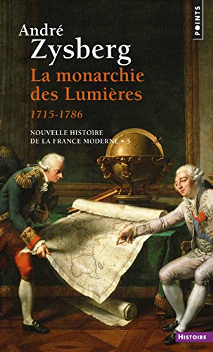 La Monarchie des Lumières, tome 5: (1715-1786)