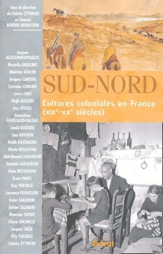 Sud-Nord cultures coloniales en France, XIXe-XXe siècles (0)