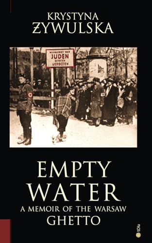 Empty Water: A Memoir of the Warsaw Ghetto von Independently published