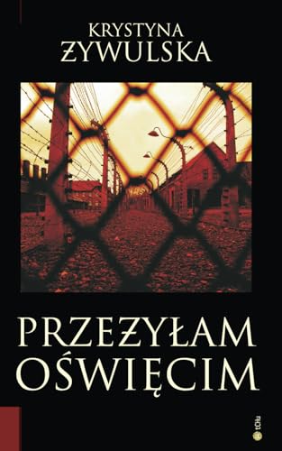Przeżyłam Oświęcim von Independently published