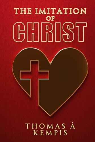The Imitation of Christ von Independently published