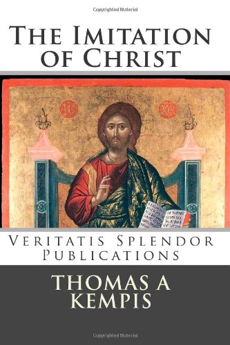 The Imitation of Christ: English and Latin Texts von CreateSpace Independent Publishing Platform