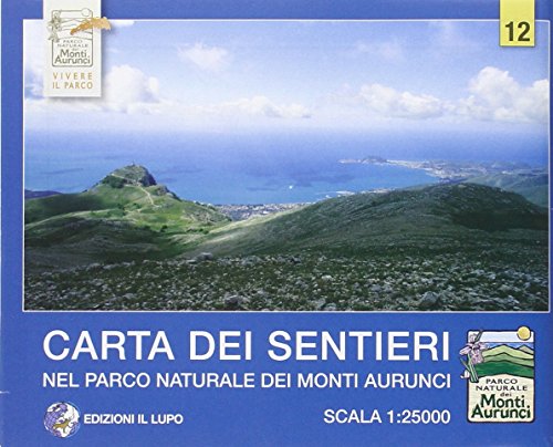 Carta dei sentieri nel parco naturale dei monti Aurunci. Carta escursionistica 1:25.000 von Il Lupo