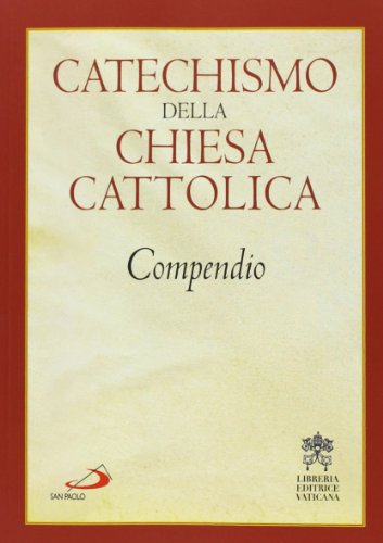 Catechismo della Chiesa cattolica. Compendio (I compendi, Band 32)