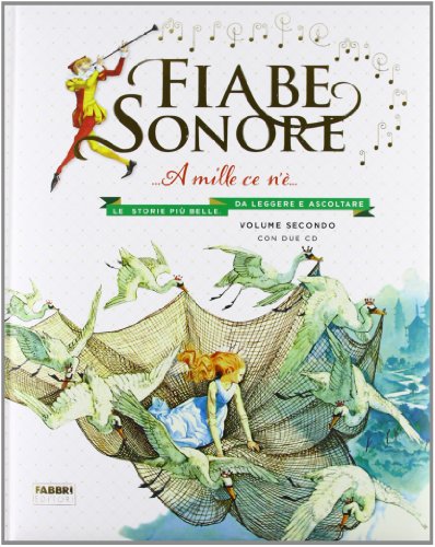 Fiabe sonore. A mille ce n'è... Le storie più belle da leggere e ascoltare (Album illustrati)