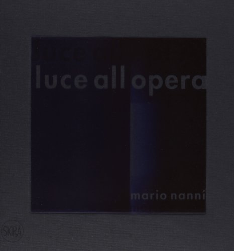 Mario Nanni. Luce all'opera. Ediz. illustrata (Cataloghi) von CATALOGHI