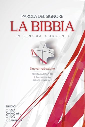 Parola del Signore. La Bibbia in lingua corrente (Il testo biblico)