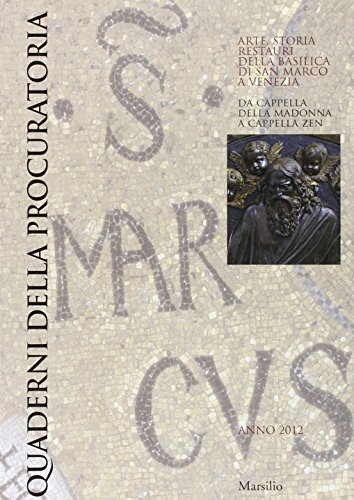 Quaderni della procuratoria. Arte, storia, restauri della basilica di San Marco a Venezia (2012) vol. 7
