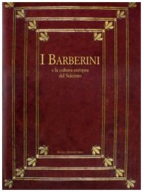 I Barberini e la cultura europea del Seicento. Atti del Convegno internazionale (7-11 dicembre 2004). Ediz. illustrata von De Luca Editori d'Arte