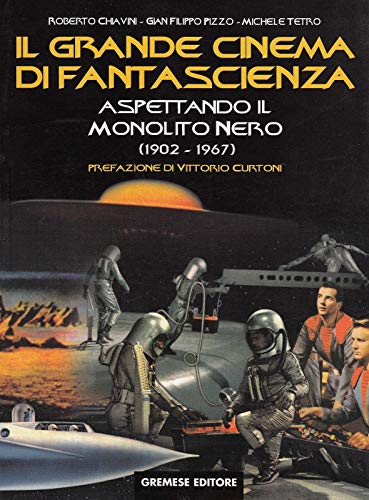 Il grande cinema di fantascienza. Aspettando il monolito nero (1902-1967) (Vol. 2) (Gli album)