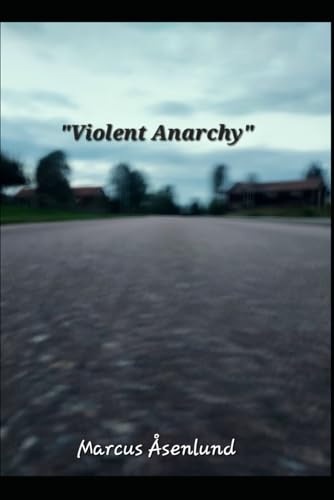 Violent Anarchy (The Moore Series, Band 2) von Independently published
