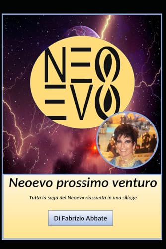 Neoevo prossimo venturo: tutta la saga del neoevo riassunta in una silloge von self publishing