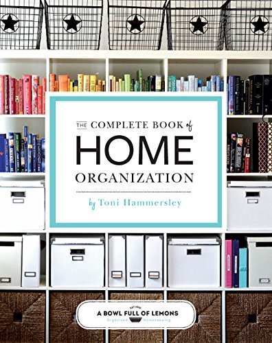 The Complete Book of Home Organization von Weldon Owen