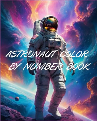 ASTRONAUT COLOR BY NUMBER BOOK von Independently published