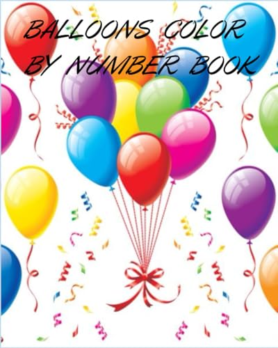 BALLOONS COLOR BY NUMBER BOOK von Independently published