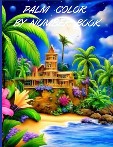 PALM COLOR BY NUMBER BOOK von Independently published