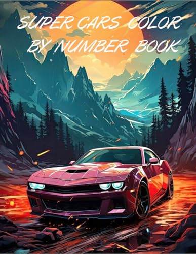 SUPER CARS COLOR BY NUMBER BOOK von Independently published