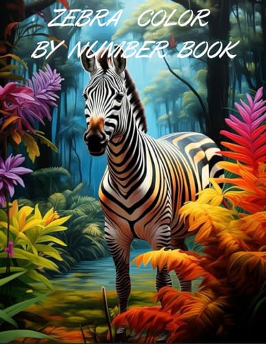 ZEBRA COLOR BY NUMBER BOOK von Independently published