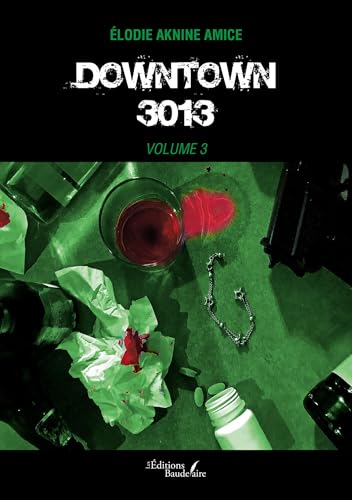 Downtown 3013 - Volume 3 von BAUDELAIRE