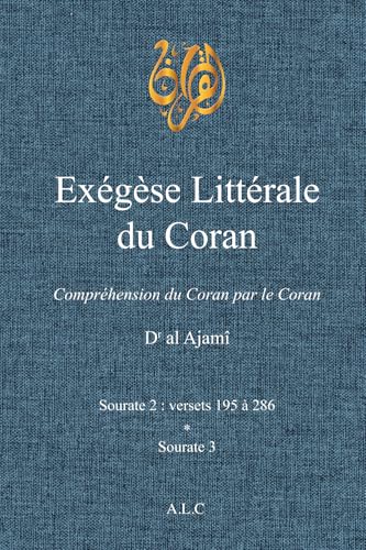 Exégèse Littérale du Coran: Volume 2 (À la Lumière du Coran, Band 2) von A.L.C