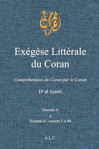 Exégèse Littérale du Coran: Volume 3 (À la Lumière du Coran, Band 3) von A.L.C