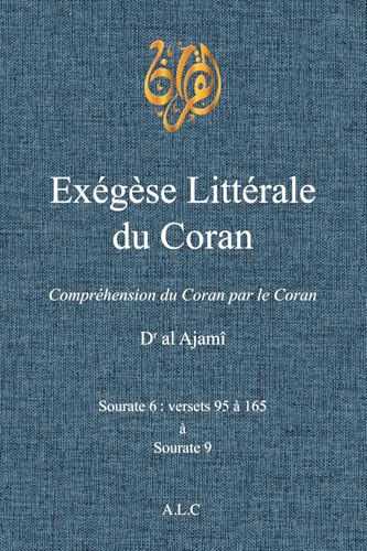Exégèse Littérale du Coran: Volume 4 (À la Lumière du Coran, Band 4) von A.L.C