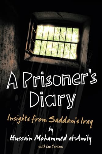 A Prisoner’s Diary: Insights from Saddam’s Iraq A Prisoner’s Diary: Insights from Saddam’s Iraq von Progressive Press