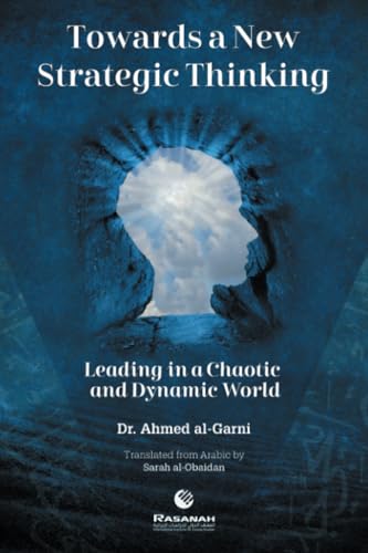 Towards a New Strategic Thinking Leading in a Chaotic and Dynamic World Towards a New Strategic Thinking Leading in a Chaotic and Dynamic World von Partridge Publishing Singapore