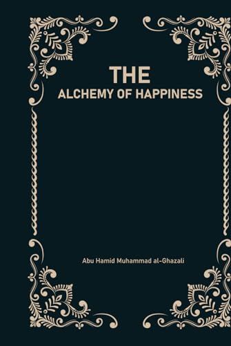The Alchemy of Happiness von Independently published