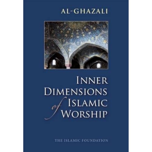 Inner Dimensions of Islamic Worship von The Islamic Foundation