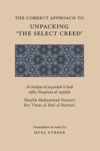The Correct Approach to Unpacking 'The Select Creed' von Islamosaic