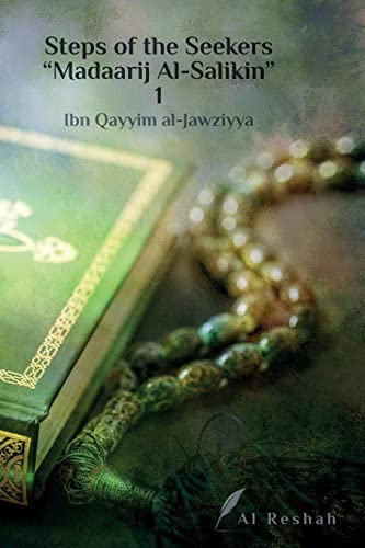 Steps of the Seekers “ Madaarij Al-Salikin" 1 von Al Reshah