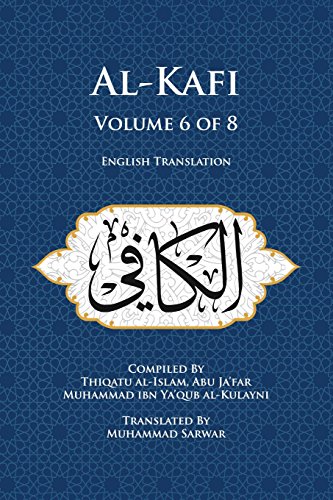 Al-Kafi, Volume 6 of 8: English Translation Al-Kafi, Volume 6 of 8: English Translation von Islamic Seminary Incorporated