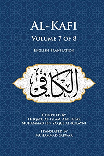Al-Kafi, Volume 7 of 8: English Translation von Islamic Seminary Incorporated