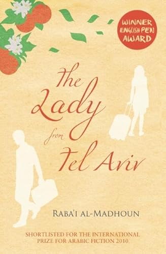 The Lady from Tel Aviv: Shortlisted for the International Prize for Arabic Fiction 2010