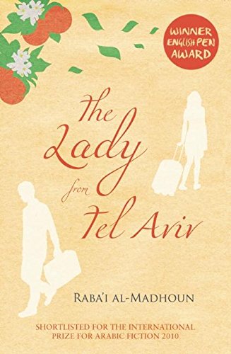 The Lady from Tel Aviv: Shortlisted for the International Prize for Arabic Fiction 2010 (Saqi Bookshelf)