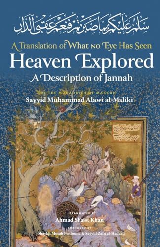 Heaven Explored Heaven Explored von Imam Ghazali Publishing