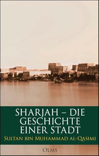 Sharjah – Die Geschichte einer Stadt