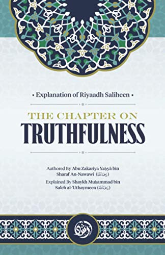 Explanation of Riyaadh Saliheen: The chapter on truthfulness von Maktabatulirshad Publications Ltd