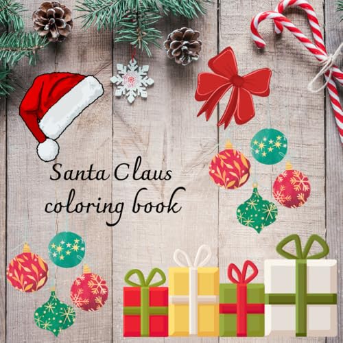 Santa Claus Coloring book: composition of cristmas elements von Independently published